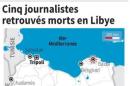 CINQ JOURNALISTES RETROUVÉS MORTS EN LIBYE